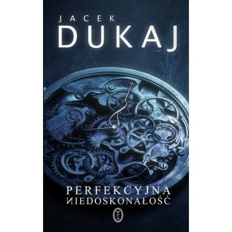 Perfekcyjna niedoskonałość Jacek Dukaj