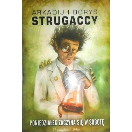 Poniedziałek zaczyna się w sobotę Arkadij i Borys Strugaccy