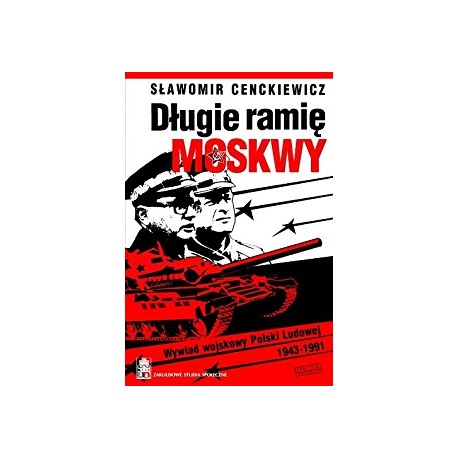 Długie ramię Moskwy Sławomir Cenckiewicz