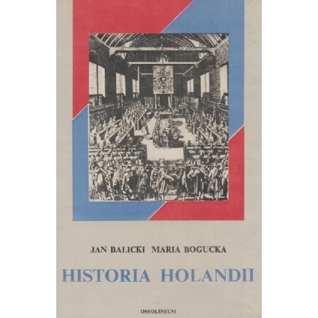 Historia Holandii Jan Balicki, Maria Bogucka