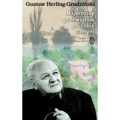 Najkrótszy przewodnik po sobie samym Gustaw Herling-Grudziński