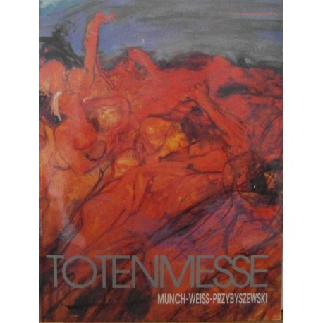 Totenmesse Munch-Weiss-Przybyszewski Łukasz Kossowski