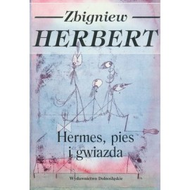 Hermes, pies i gwiazda Zbigniew Herbert