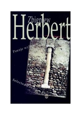 Poezje wybrane Selected Poems Zbigniew Herbert