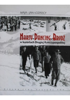 Narty-Dancing-Brydż w Kurortach Drugiej Rzeczypospolitej Maria i Jan Łozińscy