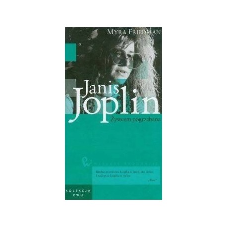 Janis Joplin Żywcem Pogrzebana Myra Friedman