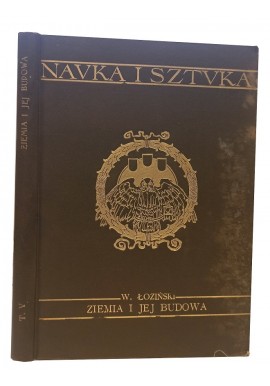 Ziemia i jej budowa napisał Walery Łoziński 1907 r.