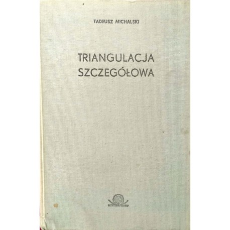 Triangulacja szczegółowa Tadeusz Michalski