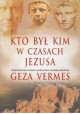 Kto był kim w czasach Jezusa Geza Vermes