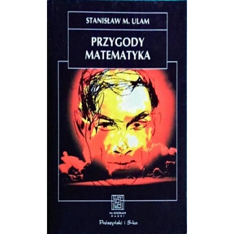 Przygody matematyka Stanisław M. Ulam