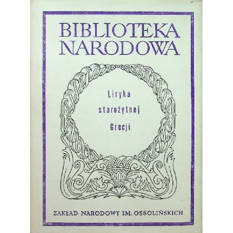 Liryka starożytnej Grecji Jerzy Danielewicz (opracowanie) Seria BN