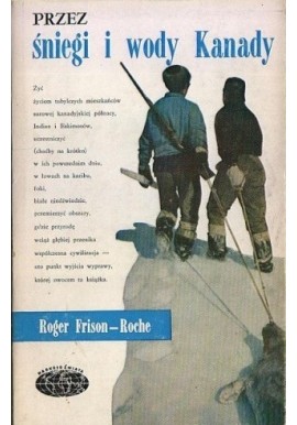 Przez śniegi i wody Kanady Roger Frison-Roche