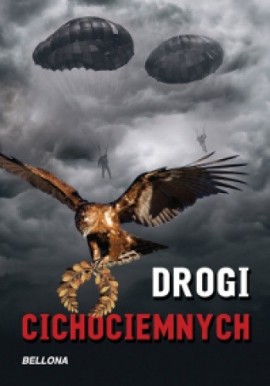 Drogi cichociemnych Koło Cichociemnych Spadochroniarzy Armii Krajowej