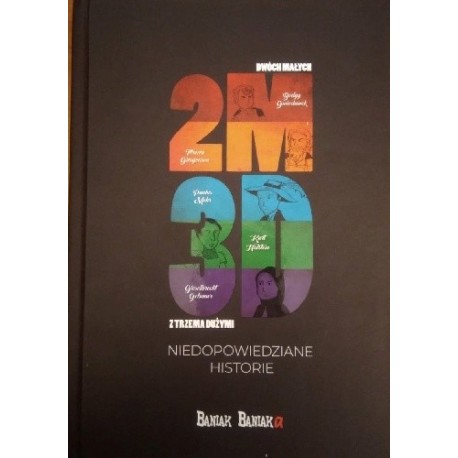 2M3D. Nieopowiedziane historie Michał Bańka, Agnieszka Bańka, Joanna Korytko (red.)