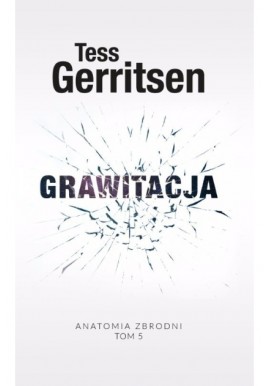 Grawitacja Tess Gerritsen