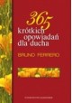 365 krótkich opowiadań dla ducha Bruno Ferrero