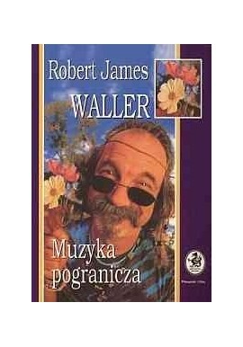 Muzyka pogranicza Robert James Waller