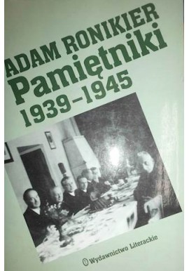 Pamiętniki 1939-1945 Adam Ronikier