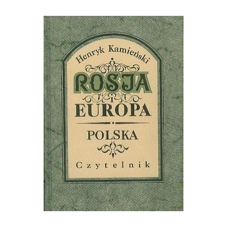 Rosja i Europa. Polska Henryk Kamieński