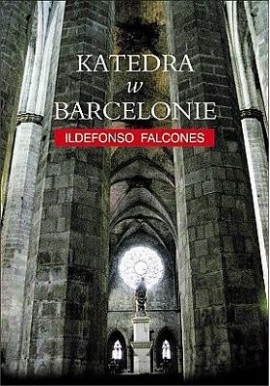 Katedra w Barcelonie Ildefonso Falcones