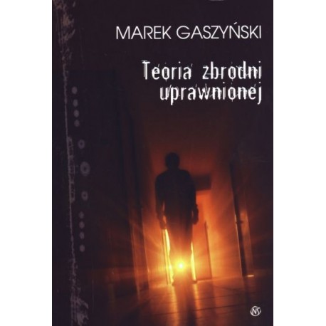 Teoria zbrodni uprawnionej Marek Gaszyński