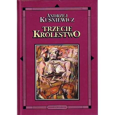 Trzecie Królestwo Andrzej Kuśniewicz