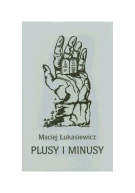 Plusy i Minusy Maciej Łukasiewicz