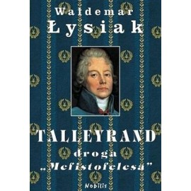 Talleyrand droga "Mefistofelesa" Waldemar Łysiak