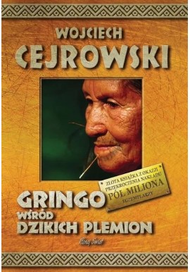 Gringo wśród dzikich plemion Wojciech Cejrowski