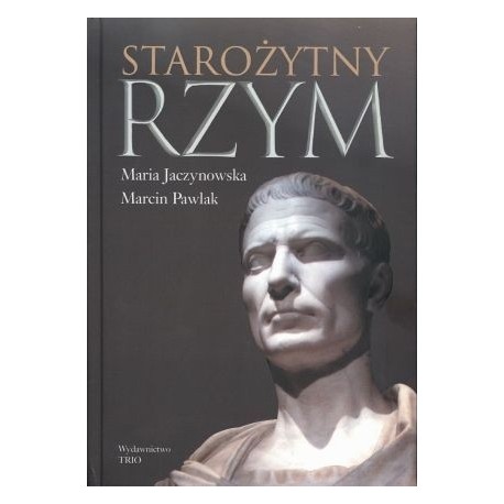 Starożytny Rzym Maria Jaczynowska, Marcin Pawlak