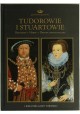 Tudorowie i Stuartowie Biografie. Herby. Drzewa genealogiczne Praca zbiorowa