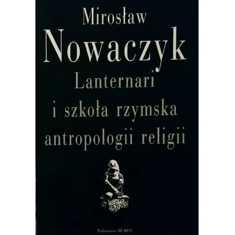 Lanternari i szkoła rzymska antropologii religii Mirosław Nowaczyk