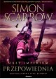 Orły Imperium Przepowiednia Simon Scarrow
