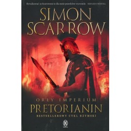 Orły Imperium Pretorianin Simon Scarrow