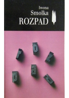 Rozpad Iwona Smolka