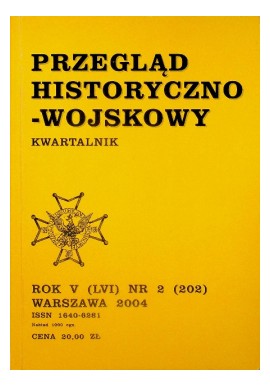 Przegląd historyczno-wojskowy Kwartalnik Rok V (LVI) nr 2 Warszawa 2004 Praca zbiorowa