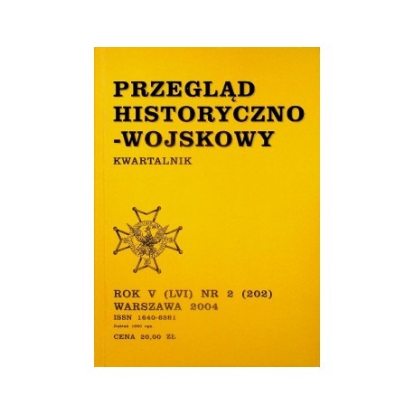 Przegląd historyczno-wojskowy Kwartalnik Rok V (LVI) nr 2 Warszawa 2004 Praca zbiorowa