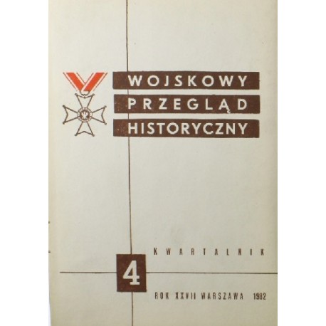 Wojskowy Przegląd Historyczny 4 Rok XXVII Warszawa 1982 Praca zbiorowa