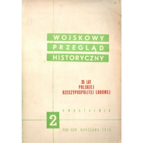 Wojskowy Przegląd Historyczny 2 Rok XXIV Warszawa 1979 Praca zbiorowa