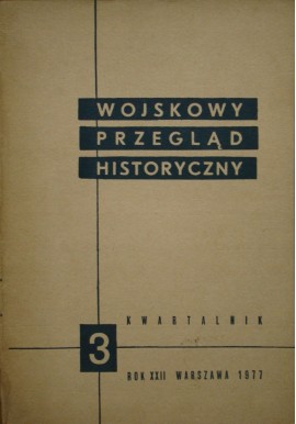 Wojskowy Przegląd Historyczny 3 Rok XXII Warszawa 1977 Praca zbiorowa