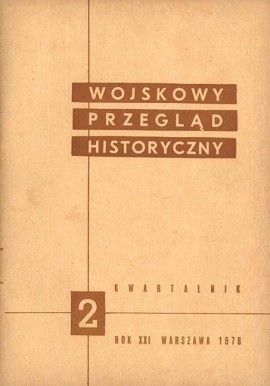 Wojskowy Przegląd Historyczny 2 Rok XXI Warszawa 1976 Praca zbiorowa