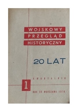 Wojskowy Przegląd Historyczny 1 Rok XX Warszawa 1976 Praca zbiorowa