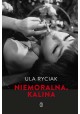 Niemoralna. Kalina Ula Ryciak