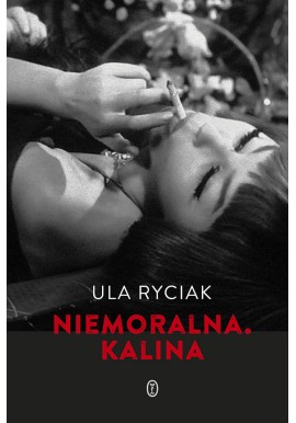 Niemoralna. Kalina Ula Ryciak