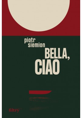 Bella, ciao Piotr Siemion