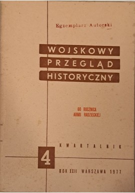 Wojskowy Przegląd Historyczny 4 Rok XXII Warszawa 1977 Praca zbiorowa