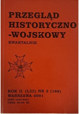 Przegląd historyczno-wojskowy Kwartalnik Rok II (LIII) nr 3 Warszawa 2001 Praca zbiorowa