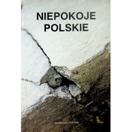 Niepokoje Polskie Henryk Domański (red.)