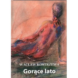 Gorące Lato Wacław Kostrzewa