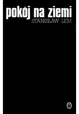 Pokój na ziemi Stanisław Lem
